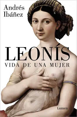 Leons. Vida de Una Mujer / Leonis. la vie d'une femme - Leons. Vida de Una Mujer / Leonis. the Life of a Woman