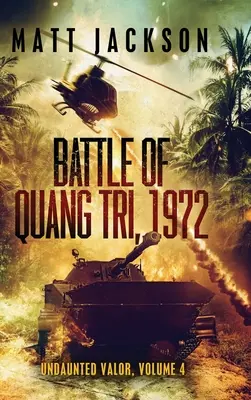 Bataille de Quang Tri 1972 - Battle of Quang Tri 1972