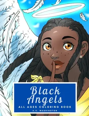 Anges noirs : Anges noirs : Livre à colorier pour tous les âges - Black Angels: All Ages Coloring Book