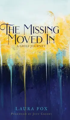 Les disparus ont emménagé : Un voyage de deuil - The Missing Moved In: A Grief Journey