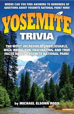 Les anecdotes sur le Yosemite - Yosemite Trivia