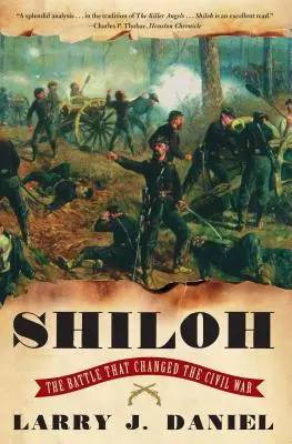 Shiloh : La bataille qui a changé la guerre civile - Shiloh: The Battle That Changed the Civil War