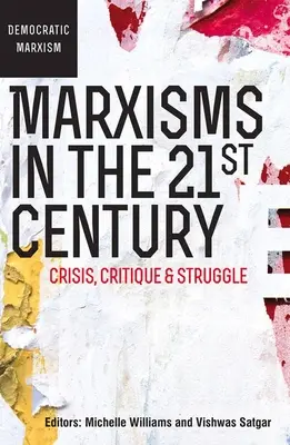 Les marxismes au 21e siècle : Crise, critique et lutte - Marxisms in the 21st Century: Crisis, Critique and Struggle