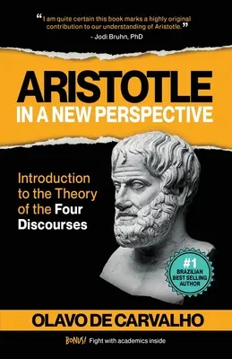 Aristote dans une nouvelle perspective : Introduction à la théorie des quatre discours - Aristotle in a New Perspective: Introduction to the Theory of the Four Discourses