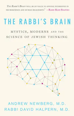 Le cerveau du rabbin : Les mystiques, les modernes et la science de la pensée juive - The Rabbi's Brain: Mystics, Moderns and the Science of Jewish Thinking