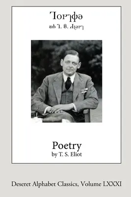 Poésie de T.S. Eliot (édition Deseret Alphabet) - Poetry by T.S. Eliot (Deseret Alphabet edition)