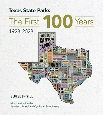 Les parcs de l'État du Texas : Les cent premières années, 1923-2023 - Texas State Parks: The First One Hundred Years, 1923-2023