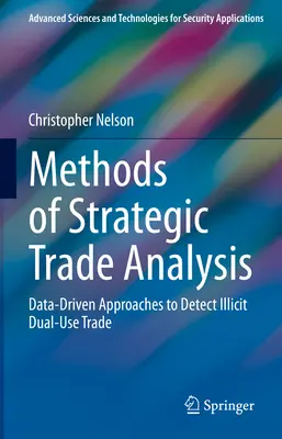 Méthodes d'analyse stratégique du commerce : Approches fondées sur des données pour détecter le commerce illicite à double usage - Methods of Strategic Trade Analysis: Data-Driven Approaches to Detect Illicit Dual-Use Trade