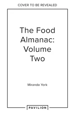 L'Almanach de l'alimentation : Volume 2 - The Food Almanac: Volume Two