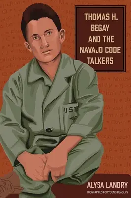 Thomas H. Begay et les parleurs de code Navajo - Thomas H. Begay and the Navajo Code Talkers