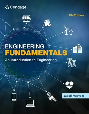 Principes fondamentaux de l'ingénierie : Introduction à l'ingénierie - Engineering Fundamentals: An Introduction to Engineering