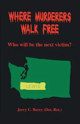 Là où les meurtriers sont libres : Qui sera la prochaine victime ? - Where Murderers Walk Free: Who Will Be the Next Victim?
