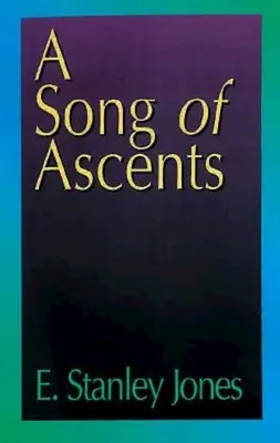 Un chant d'ascensions : Une autobiographie spirituelle - A Song of Ascents: A Spiritual Autobiography