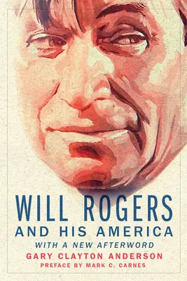 Will Rogers et son Amérique - Will Rogers and His America