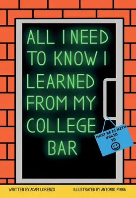 Tout ce que j'ai besoin de savoir, je l'ai appris à la barre de mon collège - All I Need to Know I Learned from My College Bar