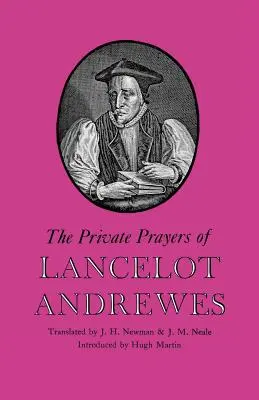 Les prières privées de Lancelot Andrewes - The Private Prayers of Lancelot Andrewes