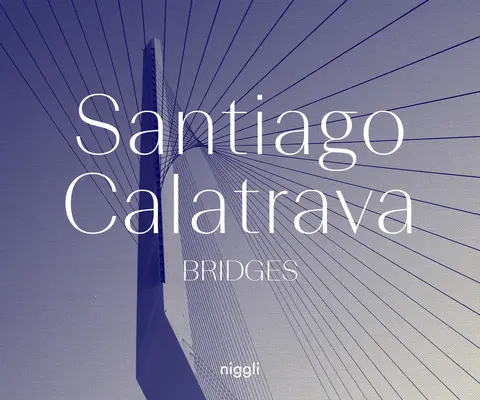 Santiago Calatrava : Ponts - Santiago Calatrava: Bridges