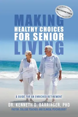 Faire des choix sains pour les personnes âgées : Un guide pour une retraite enrichie - Making Healthy Choices for Senior Living: A Guide for an Enriched Retirement