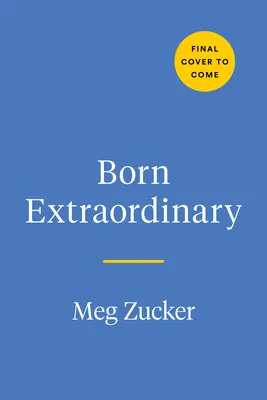 Born Extraordinary : L'autonomisation des enfants présentant des différences et des handicaps - Born Extraordinary: Empowering Children with Differences and Disabilities