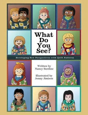Qu'est-ce que vous voyez ? Développer de nouvelles perspectives avec les motifs de quilts - What Do You See?: Developing New Perspectives with Quilt Patterns