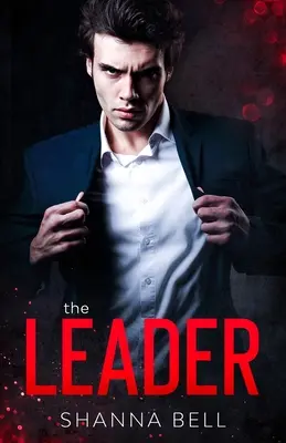 The leader : une histoire d'amour avec la mafia - The leader: a mafia romance