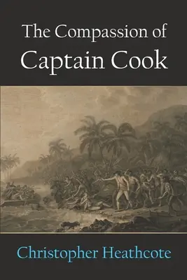 La compassion du capitaine Cook - The Compassion of Captain Cook