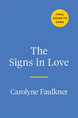 Les signes en amour : Une carte routière cosmique interactive pour trouver l'amour qui dure - The Signs in Love: An Interactive Cosmic Road Map to Finding Love That Lasts