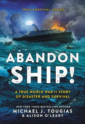 Abandon du navire : l'histoire vraie du naufrage du Laconia pendant la Seconde Guerre mondiale - Abandon Ship!: The True World War II Story about the Sinking of the Laconia