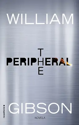 Le Périphérique (édition espagnole) - The Peripheral (Spanish Edition)