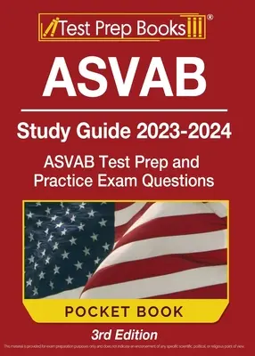 Guide d'étude ASVAB 2023-2024 Pocket Book : ASVAB Test Prep and Practice Exam Questions [3e édition] (en anglais) - ASVAB Study Guide 2023-2024 Pocket Book: ASVAB Test Prep and Practice Exam Questions [3rd Edition]