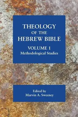 Théologie de la Bible hébraïque, volume 1 : Études méthodologiques - Theology of the Hebrew Bible, volume 1: Methodological Studies