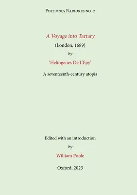 A Voyage into Tartary (Londres, 1689) par Heliogenes De L'Epy : Une utopie du XVIIe siècle - A Voyage into Tartary (London, 1689) by Heliogenes De L'Epy: A seventeenth-century Utopia