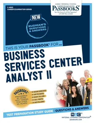 Analyste du centre de services aux entreprises II (C-4903) : Guide d'étude des livrets, volume 4903 - Business Services Center Analyst II (C-4903): Passbooks Study Guidevolume 4903