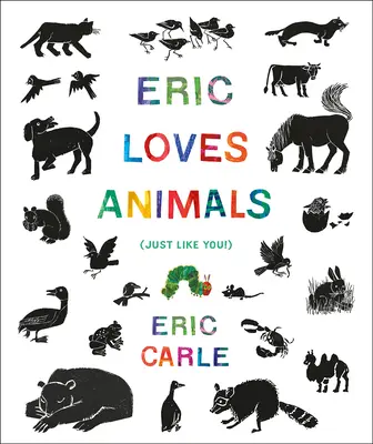 Eric aime les animaux : (Tout comme vous !) - Eric Loves Animals: (Just Like You!)