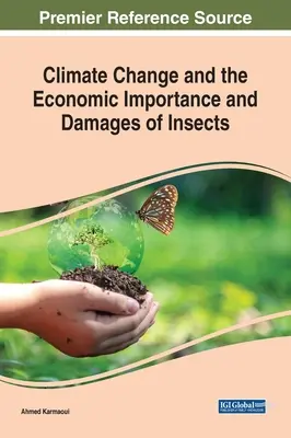 Le changement climatique, l'importance économique et les dégâts causés par les insectes - Climate Change and the Economic Importance and Damages of Insects