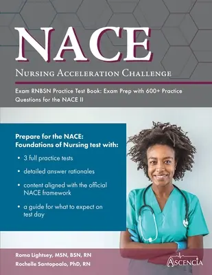 Livre de test pratique pour l'examen du défi d'accélération des soins infirmiers RNBSN : Préparation à l'examen avec plus de 600 questions pratiques pour l'examen NACE II - Nursing Acceleration Challenge Exam RNBSN Practice Test Book: Exam Prep with 600+ Practice Questions for the NACE II