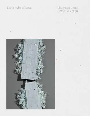 Les bijoux d'idées : La collection Susan Grant Lewin - The Jewelry of Ideas: The Susan Grant Lewin Collection