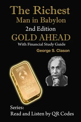 L'homme le plus riche de Babylone, 2e édition Gold Ahead avec guide d'étude financière : 2e édition avec guide d'étude financière - The Richest Man in Babylon, 2nd Edition Gold Ahead with Financial Study Guide: 2nd Edition with Financial Study Guide