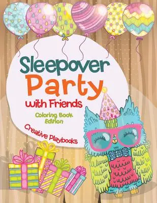 Livre de coloriage pour les enfants de 3 à 5 ans - Sleepover Party with Friends Coloring Book Edition