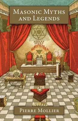 Mythes et légendes maçonniques - Masonic Myths and Legends