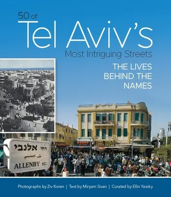 50 des rues les plus intrigantes de Tel Aviv : La vie derrière les noms - 50 of Tel Aviv's Most Intriguing Streets: The Lives Behind the Names