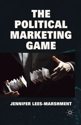 Le jeu du marketing politique - The Political Marketing Game