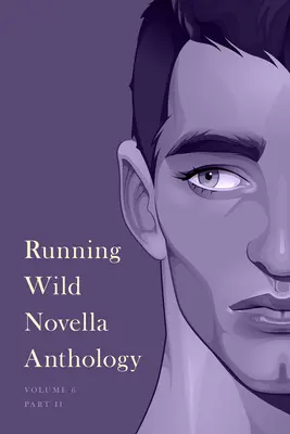 Running Wild Novella Anthology, Volume 6 : Book 2 - Running Wild Novella Anthology, Volume 6: Book 2