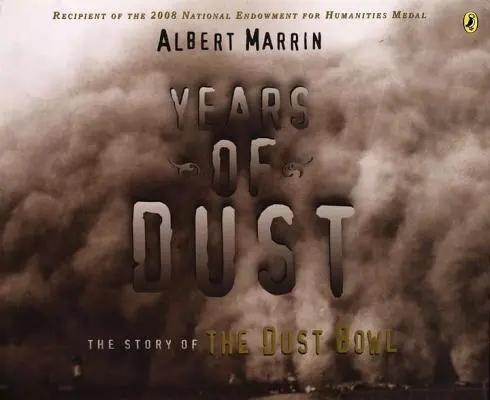 Des années de poussière : l'histoire du Dust Bowl - Years of Dust: The Story of the Dust Bowl