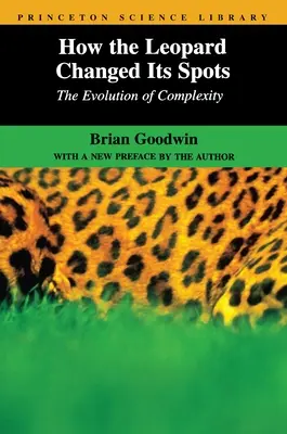Comment le léopard a changé ses taches : L'évolution de la complexité - How the Leopard Changed Its Spots: The Evolution of Complexity