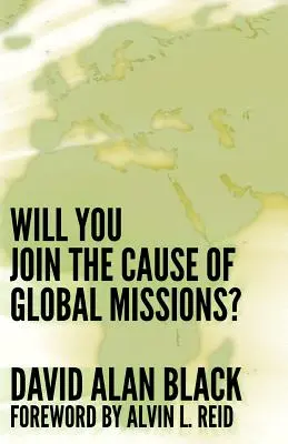 Rejoindrez-vous la cause des missions globales ? - Will You Join the Cause of Global Missions?