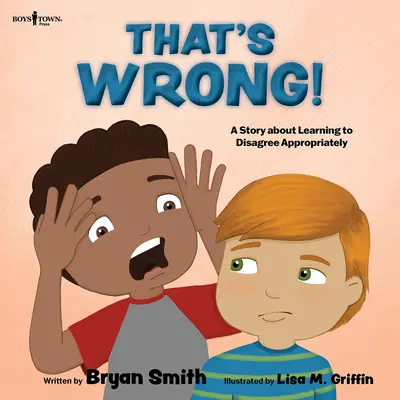 Ce n'est pas bien ! Une histoire pour apprendre à être en désaccord de manière appropriée Volume 4 - That's Wrong!: A Story about Learning to Disagree Appropriately Volume 4