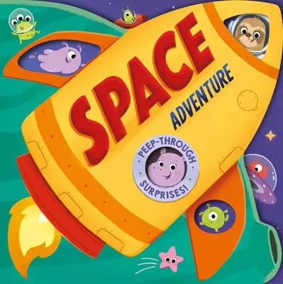 L'aventure de l'espace : Peep-Through Surprise - Space Adventure: Peep-Through Surprise