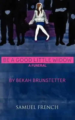 Be a Good Little Widow (Soyez une bonne petite veuve) - Be a Good Little Widow