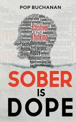 Sober is Dope : Prières et affirmations de sobriété pour attirer la santé, le bonheur et l'abondance dans le rétablissement - Sober is Dope: Sobriety Prayers and Affirmations for Attracting Health, Happiness, and Abundance in Recovery